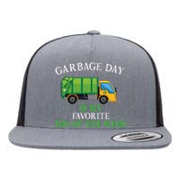 Garbage Day Is My Favorite Day Of The Week Gift For Gift Flat Bill Trucker Hat