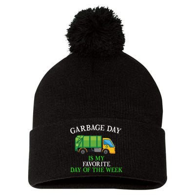 Garbage Day Is My Favorite Day Of The Week Gift For Gift Pom Pom 12in Knit Beanie