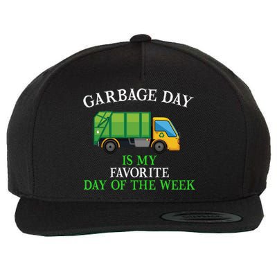 Garbage Day Is My Favorite Day Of The Week Gift For Gift Wool Snapback Cap