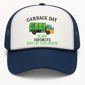 Garbage Day Is My Favorite Day Of The Week Gift For Gift Trucker Hat