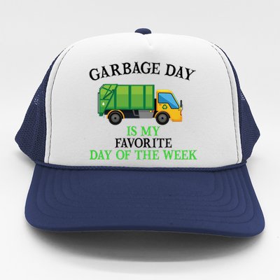 Garbage Day Is My Favorite Day Of The Week Gift For Gift Trucker Hat