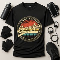 Grandparents Day Im Not Retired Im A Professional Grandpa Cooling Performance Crew T-Shirt