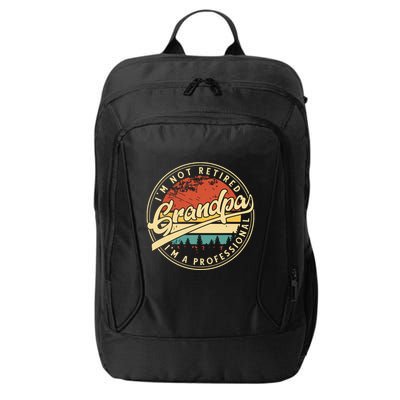 Grandparents Day Im Not Retired Im A Professional Grandpa City Backpack