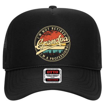Grandparents Day Im Not Retired Im A Professional Grandpa Trucker Hat