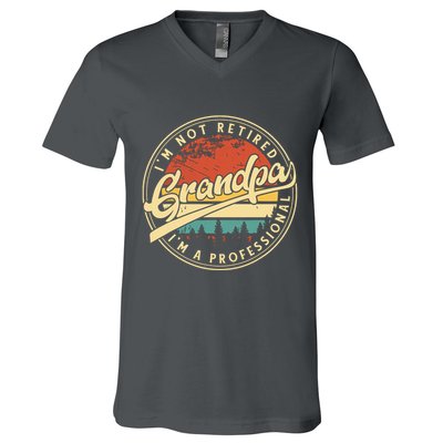 Grandparents Day Im Not Retired Im A Professional Grandpa V-Neck T-Shirt