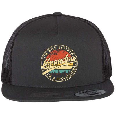 Grandparents Day Im Not Retired Im A Professional Grandpa Flatbill Hat