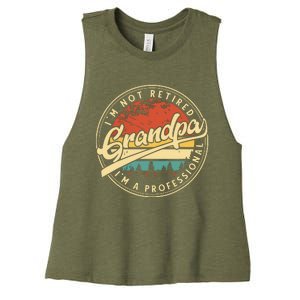 Grandparents Day Im Not Retired Im A Professional Grandpa Women's Racerback Cropped Tank