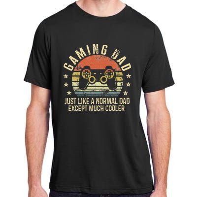 Gaming Dad Just Like A Normal Dad Except Much Cooler Gamer Adult ChromaSoft Performance T-Shirt