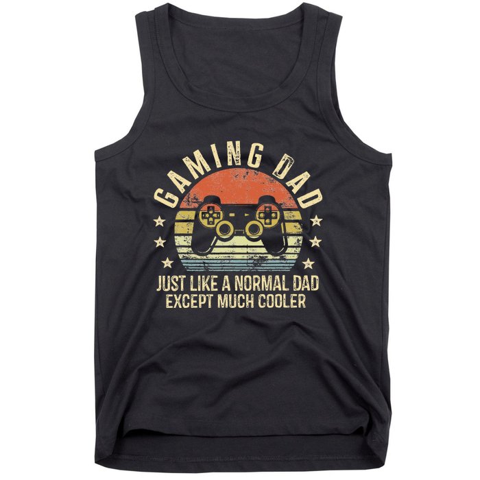 Gaming Dad Just Like A Normal Dad Except Much Cooler Gamer Tank Top