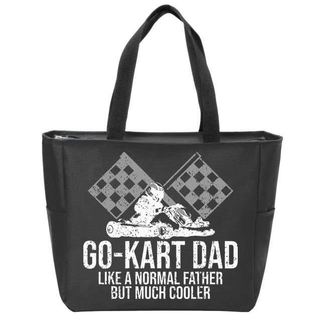 GoKart Dad Kart Racing GoCart Karting Gift For Daddy Zip Tote Bag