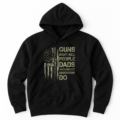 Guns Don't Kill People Dads With Pretty Daughters Humor Dad Hoodie