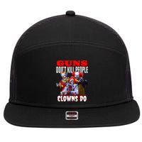 Guns Dont Kill People Clowns Do Scary Halloween 7 Panel Mesh Trucker Snapback Hat
