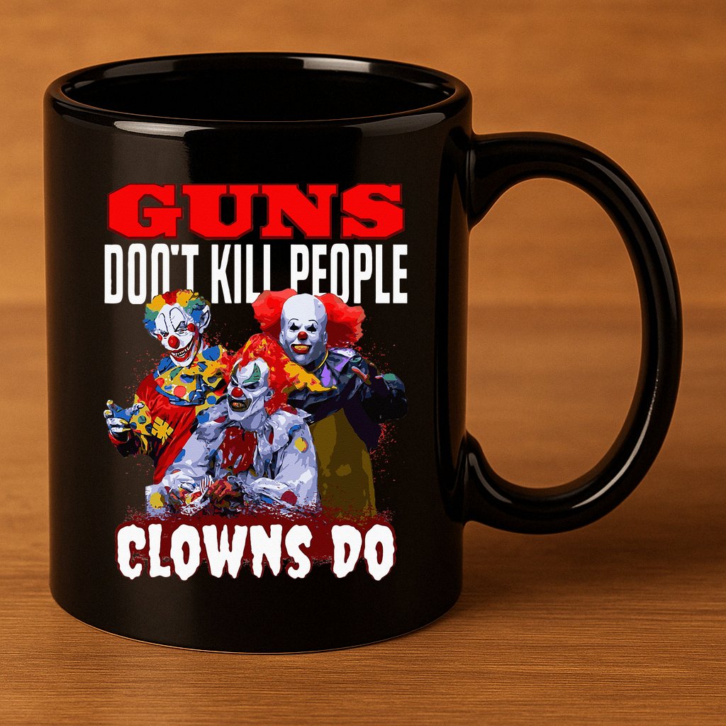 Guns Dont Kill People Clowns Do Scary Halloween 11oz C Handle Ceramic Mug