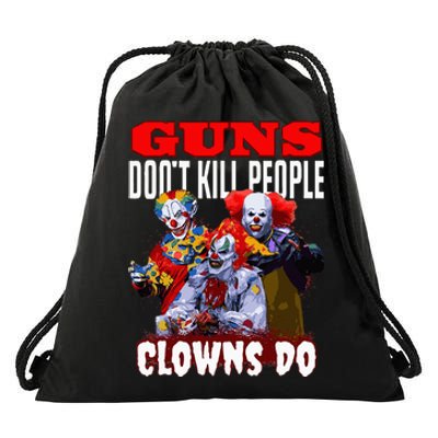 Guns Dont Kill People Clowns Do Scary Halloween Drawstring Bag