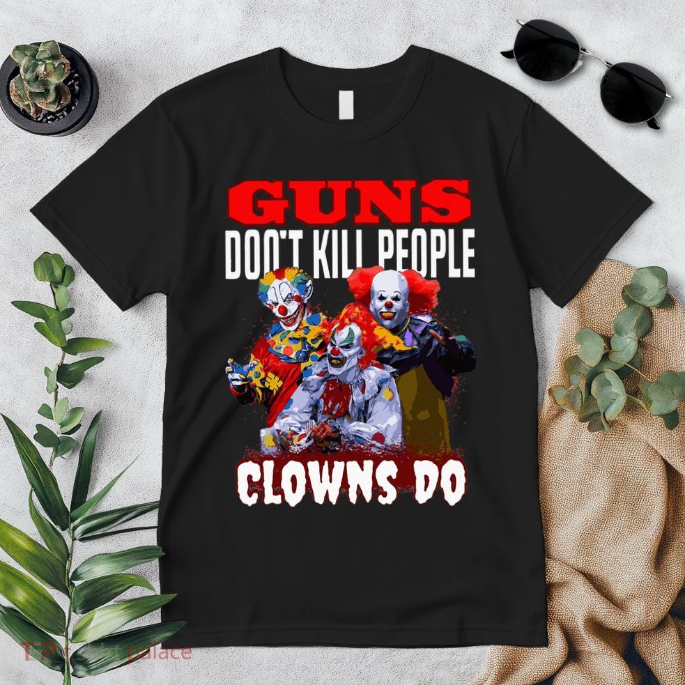 Guns Dont Kill People Clowns Do Scary Halloween Premium T-Shirt