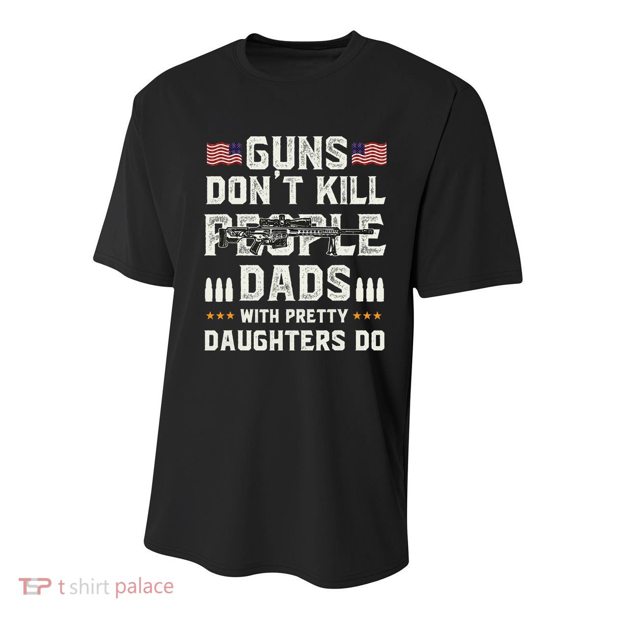 Guns Dont Kill People Dads With Pretty Daughters Humor Dad Youth Performance Sprint T-Shirt