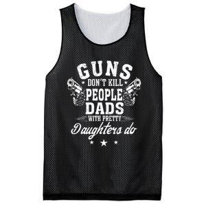 Guns Don't Kill People Dads With Pretty Daughters Do Fun Dad Mesh Reversible Basketball Jersey Tank