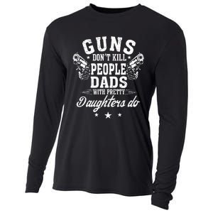 Guns Don't Kill People Dads With Pretty Daughters Do Fun Dad Cooling Performance Long Sleeve Crew