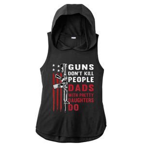 Guns Dont Kill People Dads With Pretty Daughters Humor Dad Ladies PosiCharge Tri-Blend Wicking Draft Hoodie Tank