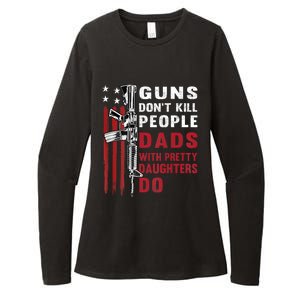 Guns Dont Kill People Dads With Pretty Daughters Humor Dad Womens CVC Long Sleeve Shirt