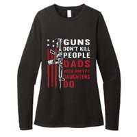 Guns Dont Kill People Dads With Pretty Daughters Humor Dad Womens CVC Long Sleeve Shirt