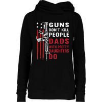 Guns Dont Kill People Dads With Pretty Daughters Humor Dad Womens Funnel Neck Pullover Hood