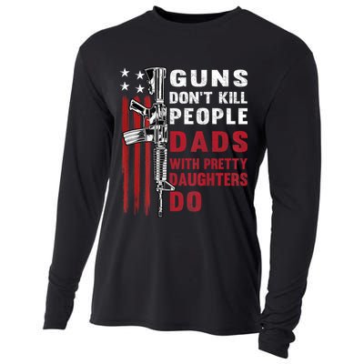 Guns Dont Kill People Dads With Pretty Daughters Humor Dad Cooling Performance Long Sleeve Crew
