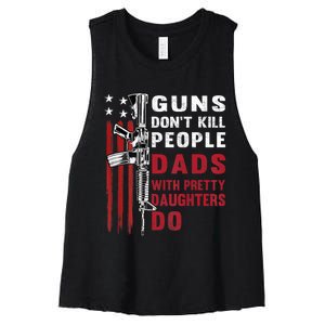 Guns Dont Kill People Dads With Pretty Daughters Humor Dad Women's Racerback Cropped Tank