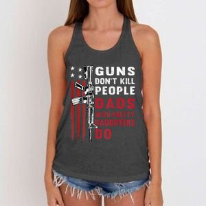 Guns Dont Kill People Dads With Pretty Daughters Humor Dad Women's Knotted Racerback Tank