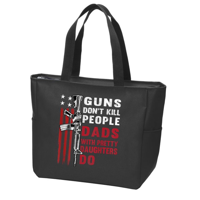 Guns Dont Kill People Dads With Pretty Daughters Humor Dad Zip Tote Bag