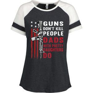 Guns Dont Kill People Dads With Pretty Daughters Humor Dad Enza Ladies Jersey Colorblock Tee