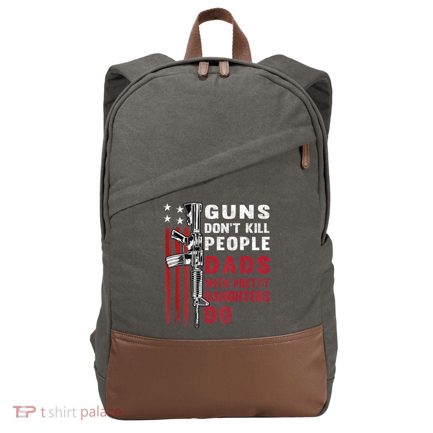 Guns Dont Kill People Dads With Pretty Daughters Humor Dad Cotton Canvas Backpack