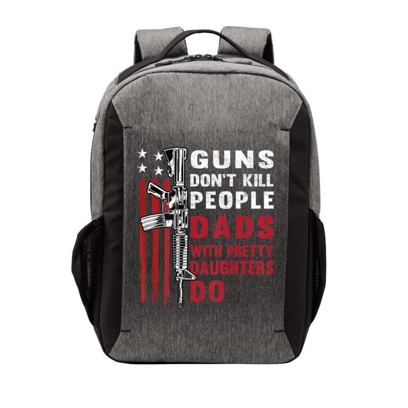 Guns Dont Kill People Dads With Pretty Daughters Humor Dad Vector Backpack