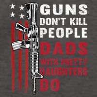 Guns Dont Kill People Dads With Pretty Daughters Humor Dad Vector Backpack