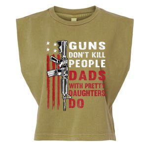 Guns Dont Kill People Dads With Pretty Daughters Humor Dad Garment-Dyed Women's Muscle Tee