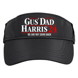 Gus Dad Kamala Harris Waltz Tim Walz We Are Not Going Back Adult Drive Performance Visor