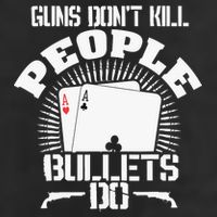 Guns Don't Kill People - Bullets Do - Novelty Poker Adult Drive Performance Visor