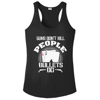 Guns Don't Kill People - Bullets Do - Novelty Poker Ladies PosiCharge Competitor Racerback Tank