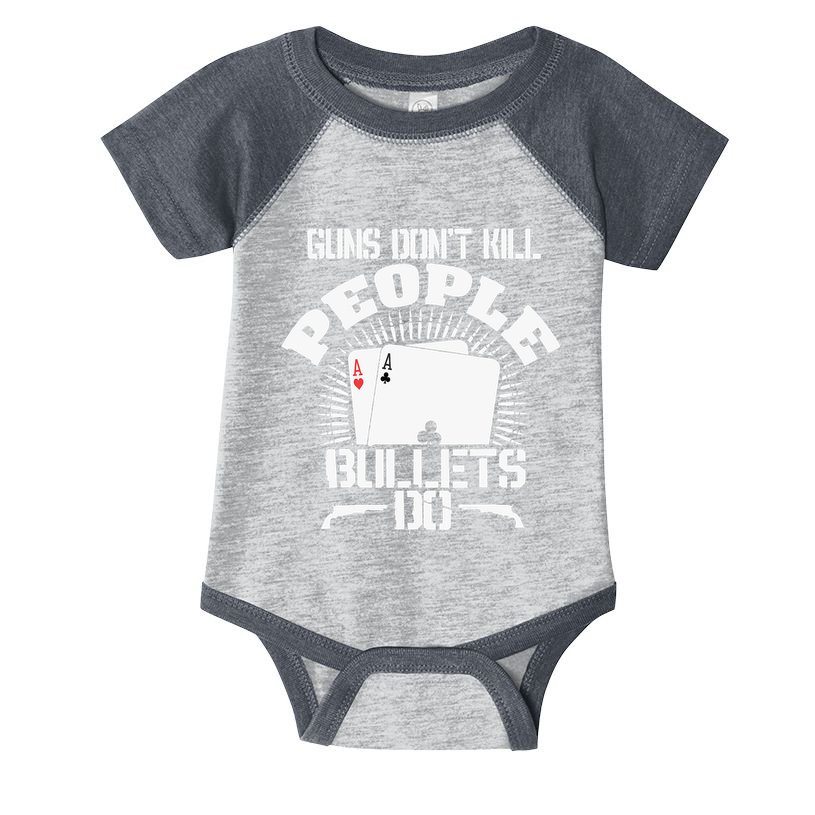 Guns Don't Kill People - Bullets Do - Novelty Poker Infant Baby Jersey Bodysuit