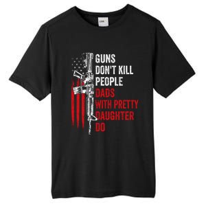 Guns Don't Kill People Dads With Pretty Daughters Humor Dad Gift Tall Fusion ChromaSoft Performance T-Shirt