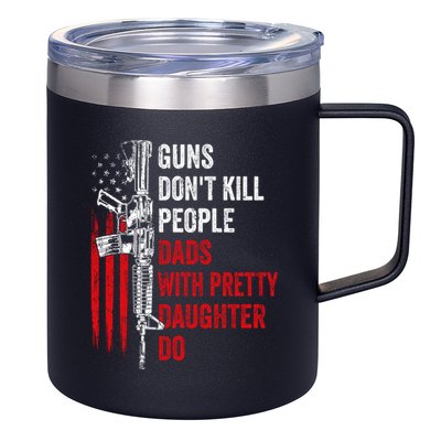 Guns Don't Kill People Dads With Pretty Daughters Humor Dad Gift 12oz Stainless Steel Coffee Mug