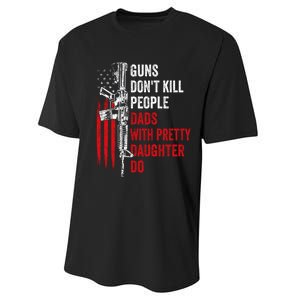 Guns Don't Kill People Dads With Pretty Daughters Humor Dad Gift Performance Sprint T-Shirt