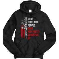 Guns Don't Kill People Dads With Pretty Daughters Humor Dad Gift Tie Dye Hoodie