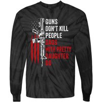 Guns Don't Kill People Dads With Pretty Daughters Humor Dad Gift Tie-Dye Long Sleeve Shirt