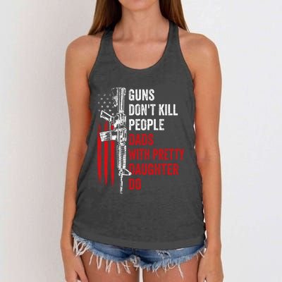 Guns Don't Kill People Dads With Pretty Daughters Humor Dad Gift Women's Knotted Racerback Tank