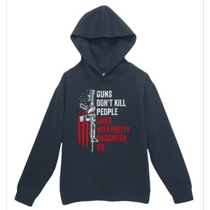 Guns Don't Kill People Dads With Pretty Daughters Humor Dad Gift Urban Pullover Hoodie