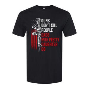 Guns Don't Kill People Dads With Pretty Daughters Humor Dad Gift Softstyle CVC T-Shirt