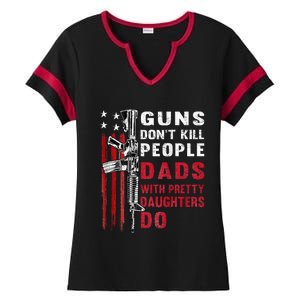 Guns DonT Kill People Dads With Pretty Daughters Ladies Halftime Notch Neck Tee