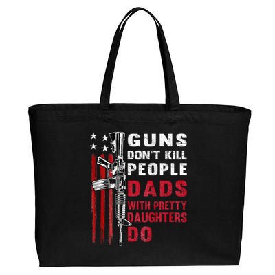 Guns DonT Kill People Dads With Pretty Daughters Cotton Canvas Jumbo Tote