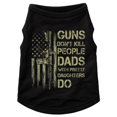Guns DonT Kill People Dads With Pretty Daughters Humor Dad Doggie Tank